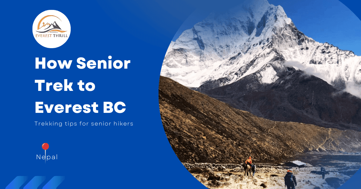 How Senior 70 Year's Couple Successfully Trek EBC - Everest Thrill