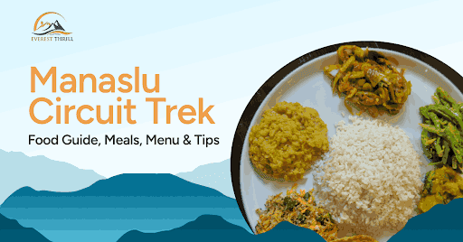 Manaslu Circuit Trek Food Guide Featured Image