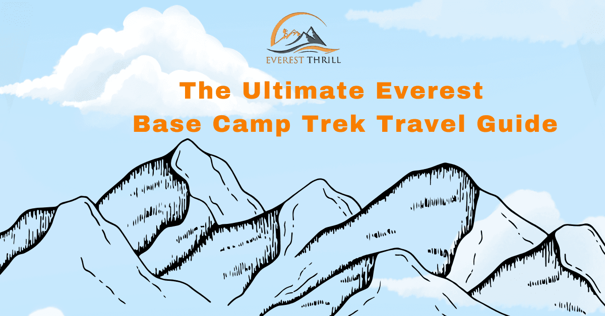 The Ultimate Everest Base Camp Trek Travel Guide